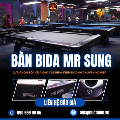 CHỌN BÀN BIDA MR SUNG TẠI BIDA PHÚC THỊNH CHO CLB